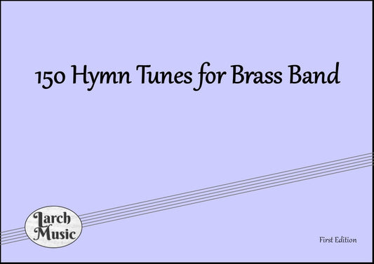 150 Hymn Tunes for Brass Band - A5 - Bb 1st & 2nd Baritone