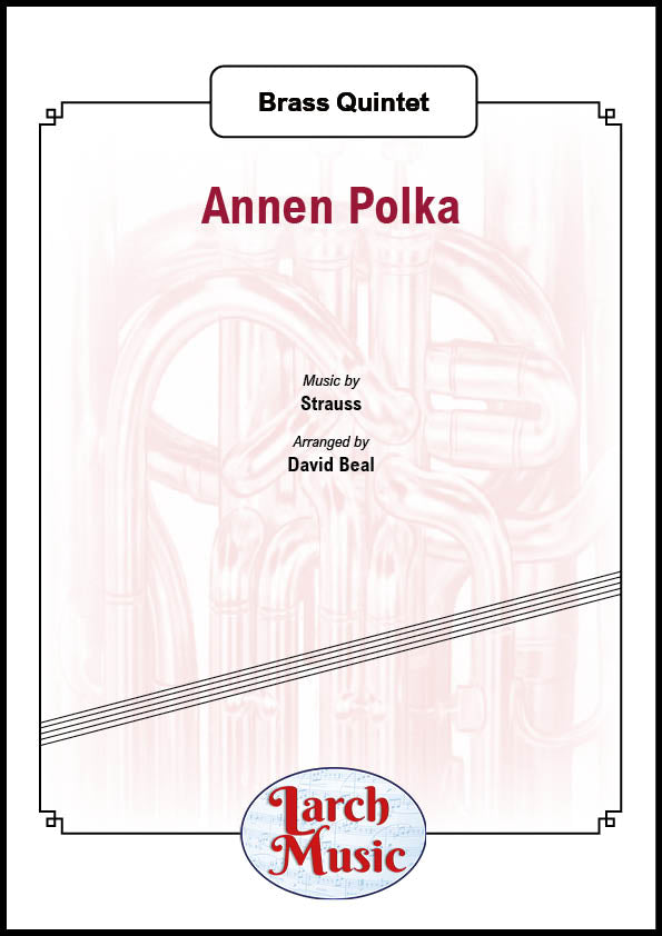 Annen Polka - Brass Quintet Full Score & Parts - LM004