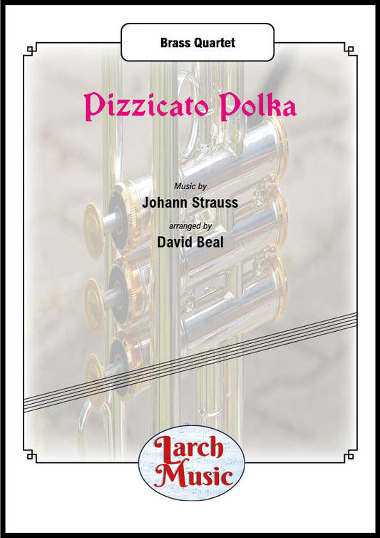 Pizzicato Polka - Brass Quartet Full Score & Parts - LM016