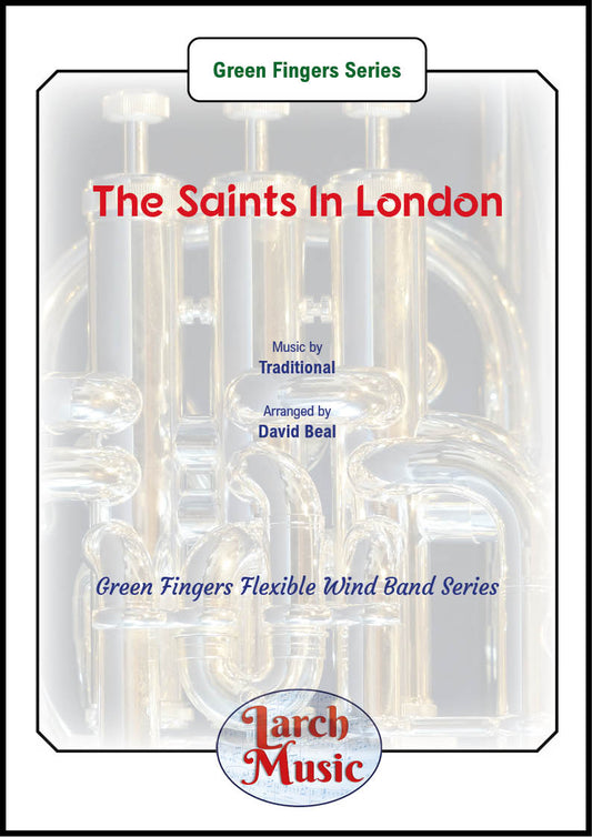 The Saints In London - Green Fingers Flexible Wind Band Series - LM143