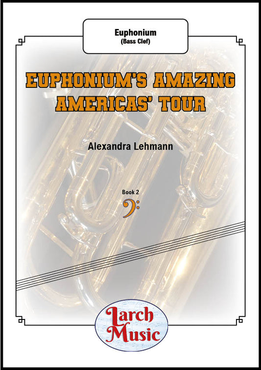 Euphonium's Amazing Americas Tour - Solo Euphonium (Bass Clef) - LM172