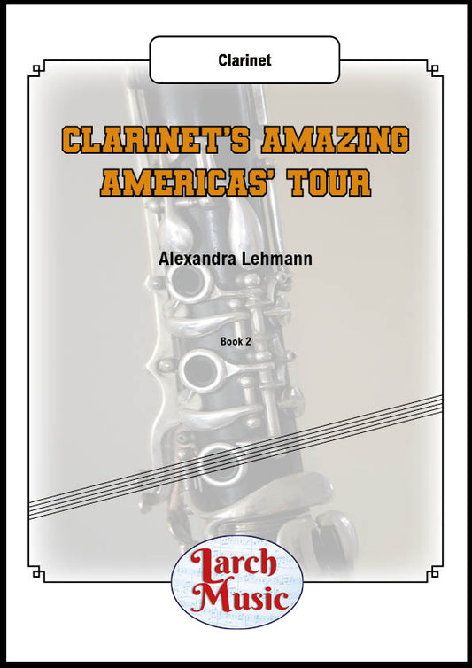 Clarinet's Amazing Americas Tour - Solo Clarinet - LM175