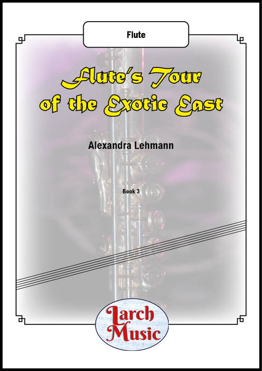 Flute's Tour of The Exotic East Tour - Solo Flute - LM179