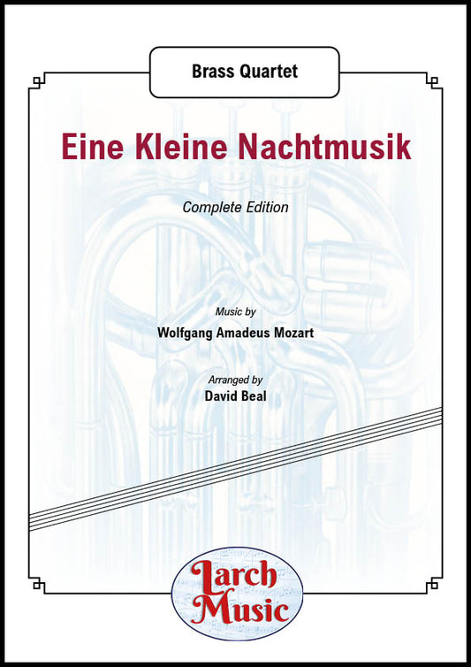 Eine Kleine Nachtmusik ~ Complete Edition - Brass Quartet - LM203