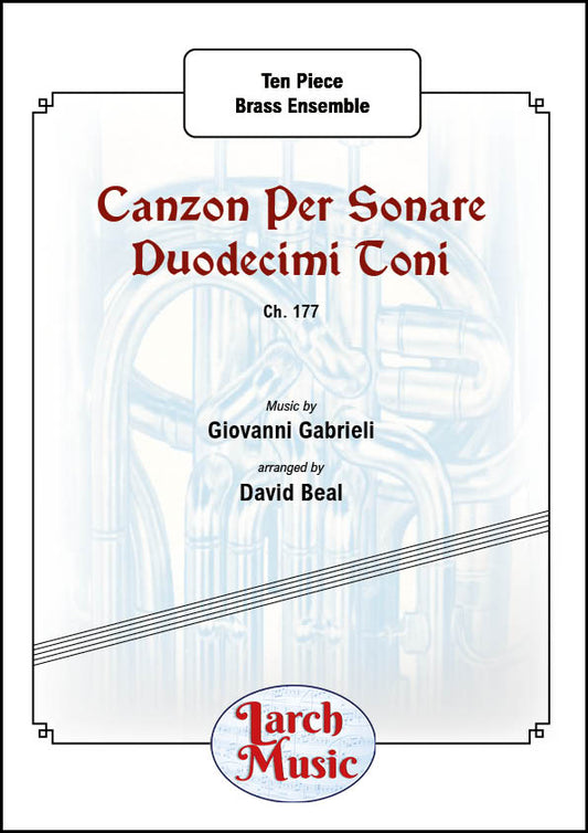 Canzon Duodecimi Toni (Ch.177) - Ten Piece Brass Ensemble - LM255