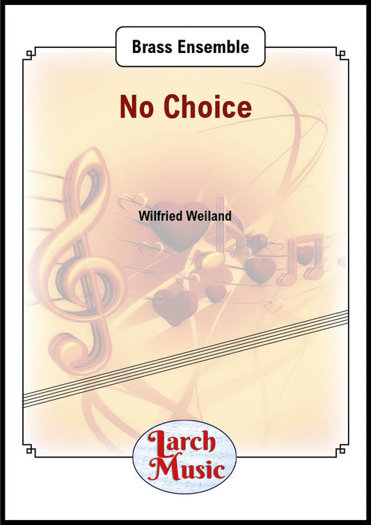 No Choice - Brass Quintet Full Score & Parts - LM360