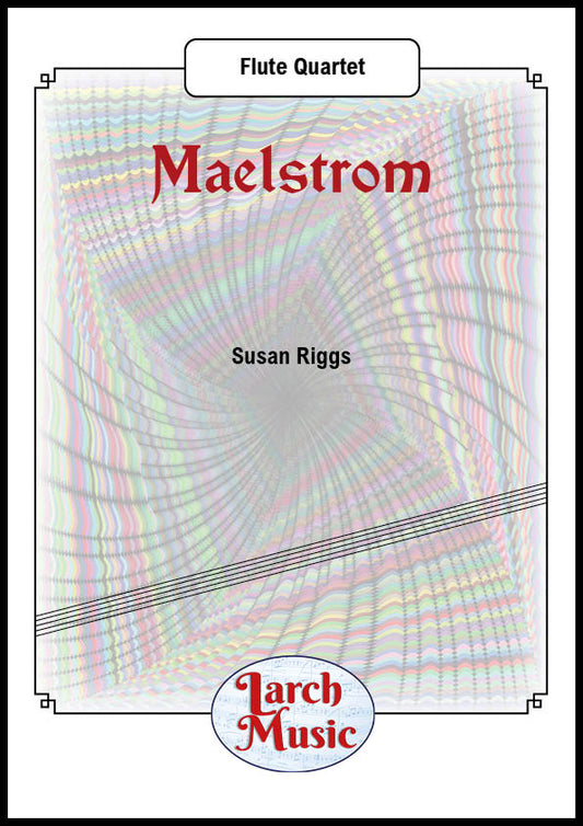 Maelstrom - Flute Quartet - LM382