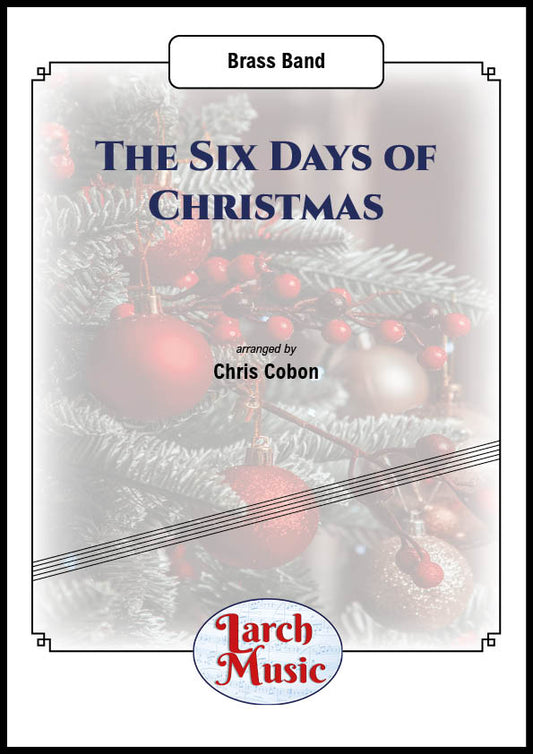 The Six of Days Christmas - Brass Band - LM436
