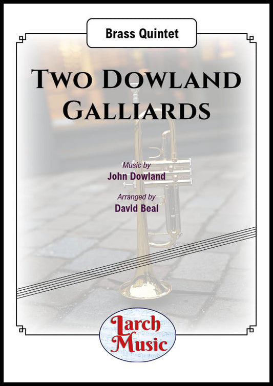 Two Dowland Galliards - Brass Quintet Full Score & Parts - LM592