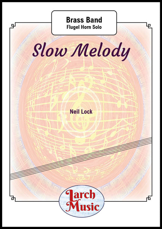 Slow Melody - Brass Band (Flugel Horn Solo) Full Score & Parts - LM599