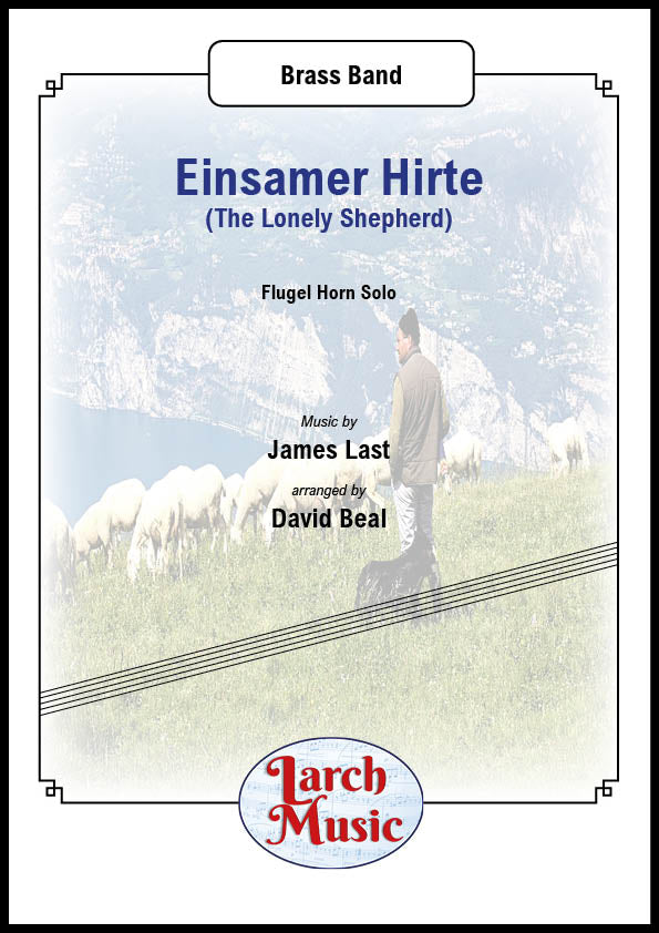 Einsamer Hirte (The Lonely Shepherd) - Flugel Horn & Brass Band - LM702