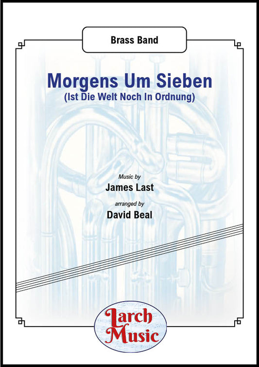 Morgens Um Sieben (Is Die Welt Noch In Ordnung) - Flugel Horn & Brass Band - LM703
