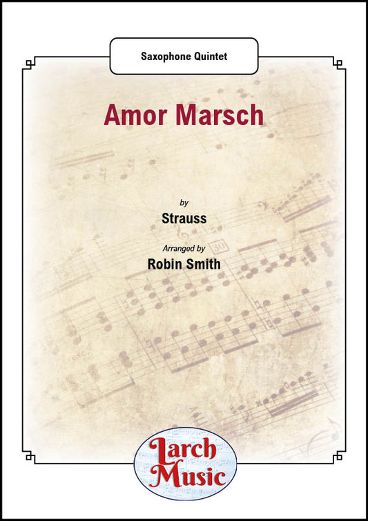 Amor Marsch - Saxophone Quintet - LM759