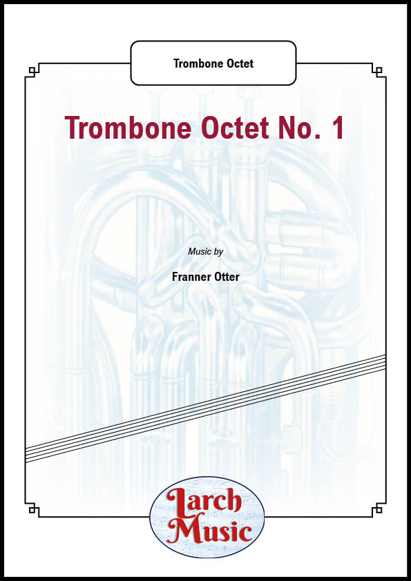 Trombone Octet No. 1 - Trombone Ensemble - LM801