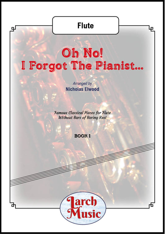 Oh No! I Forgot The Pianist... - Solo Flute - LM879