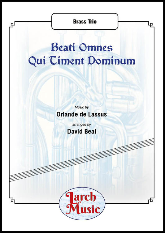 Beati Omnes Qui Timent Dominum - Brass Trio - LM978