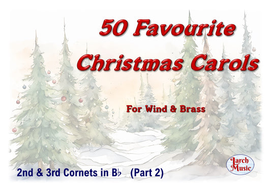 50 Favourite Christmas Carols - A5 March Card Size - 2nd & 3rd Cornets in Bb (Part 2)