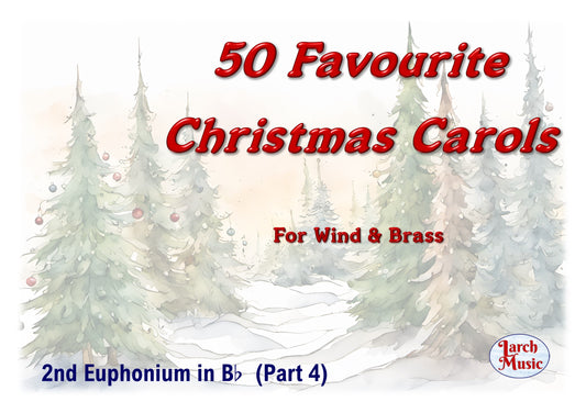 50 Favourite Christmas Carols - A4 Larger Print Size - 2nd Euphonium in Bb (Part 4)