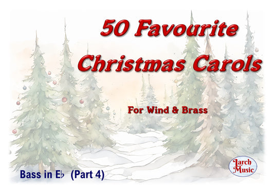 50 Favourite Christmas Carols - A5 March Card Size - Bass in Eb (Part 4)