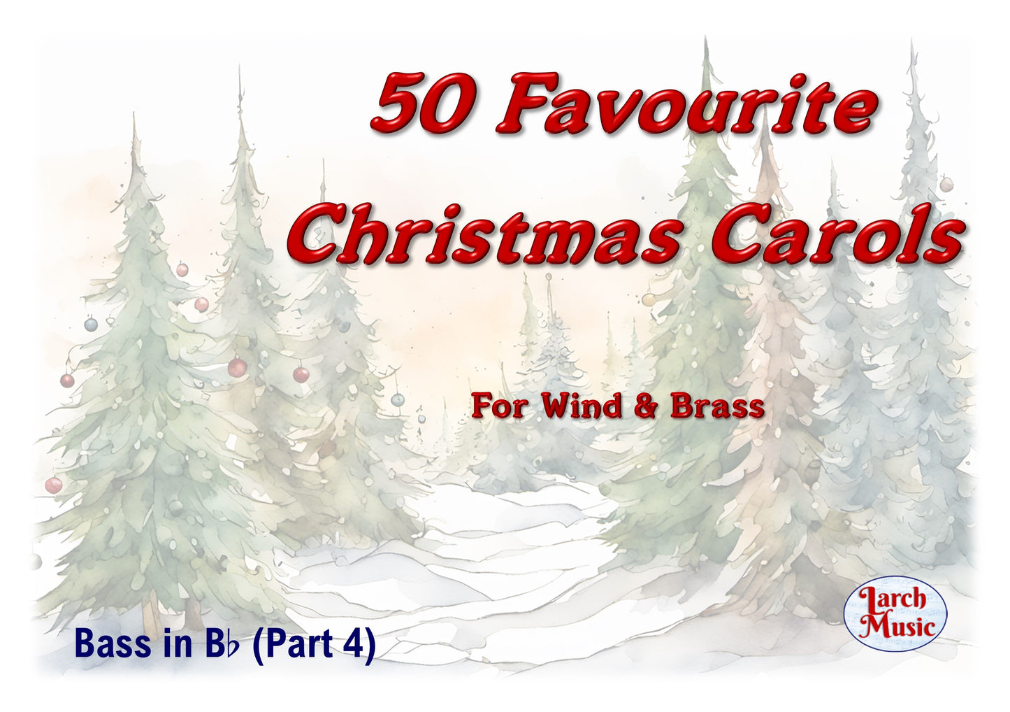 50 Favourite Christmas Carols - A4 Larger Print Size - Bass in Bb (Part 4)