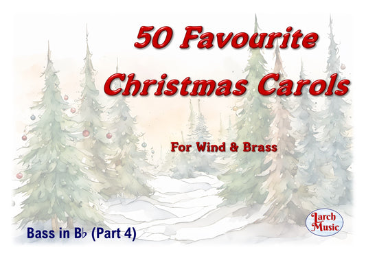 50 Favourite Christmas Carols - A5 March Card Size - Bass in Bb (Part 4)