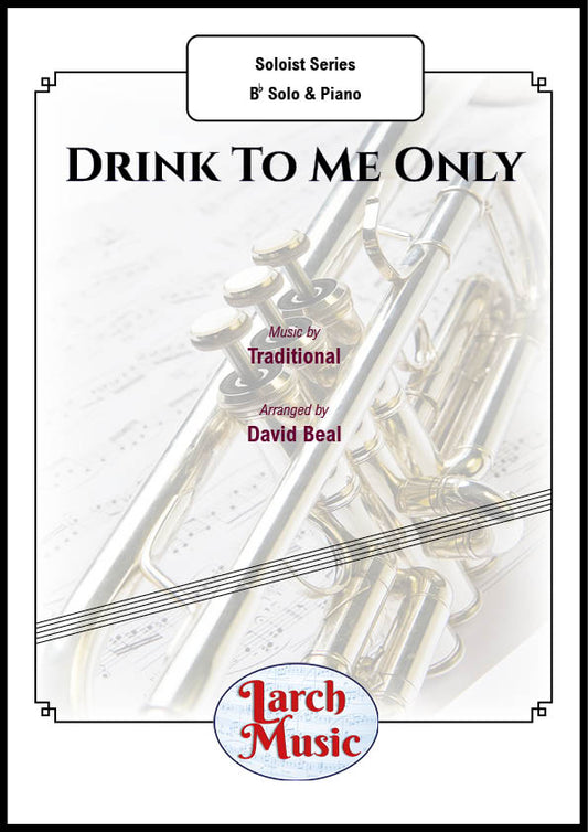 Drink To Me Only - Bb Instrument & Piano - LM063