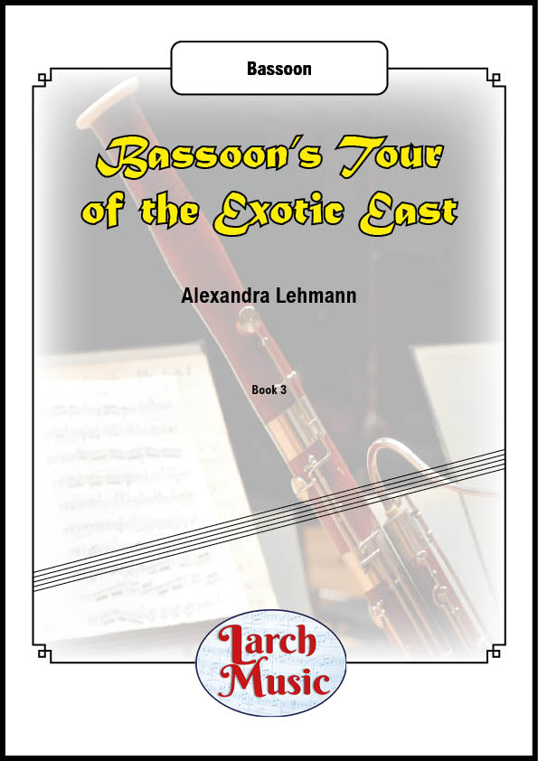 Bassoon's Tour of The Exotic East Tour - Solo Bassoon - LM167