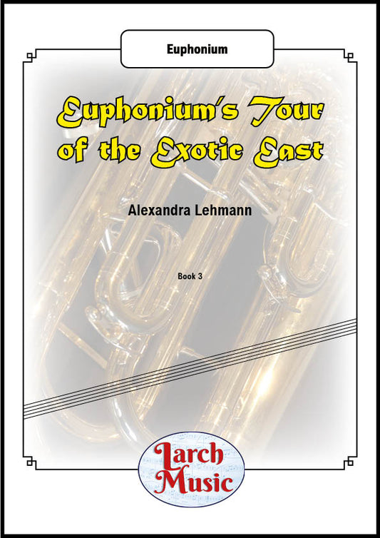 Euphonium's Tour of The Exotic East - Solo Euphonium (Treble Clef) - LM170