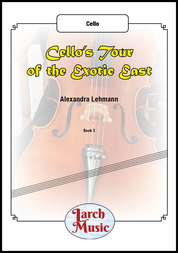 Cello's Tour of The Exotic East - Solo Cello - LM185