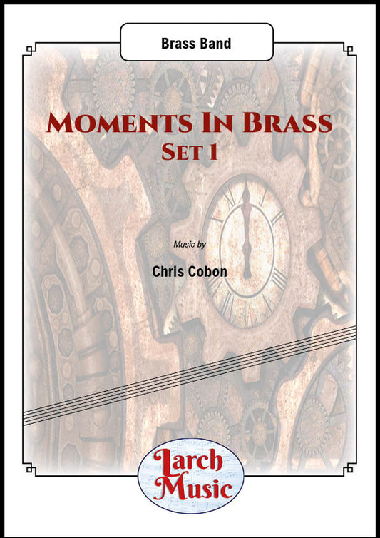 Moments in Brass ~ Set 1 - Brass Band