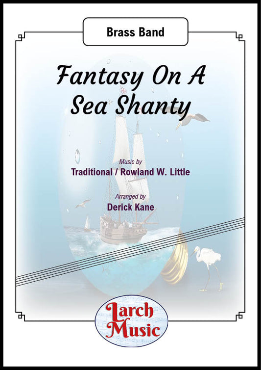 Fantasy On A Sea Shanty - Brass Band - LM487