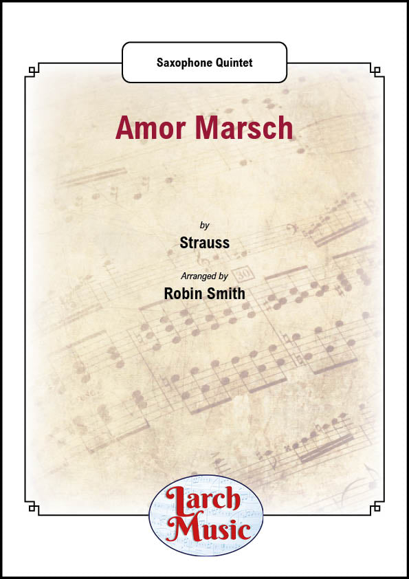 Amor Marsch - Saxophone Quintet - LM759